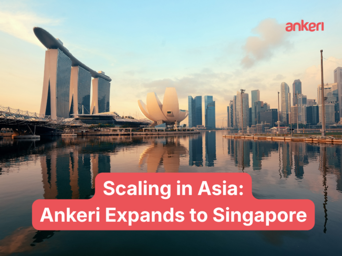 Ankeri has announced the opening of a new office in Singapore, marking a further step in its global expansion